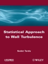 Pokrywa Sedat Tardu: Statistical Approach to Wall Turbulence Pokrywa Sedat Tardu: Statistical Approach to Wall Turbulence