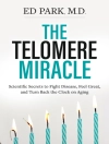 Capa do MD Ed Park: Telomere Miracle