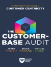 Cover of Peter Fader & Bruce G. S. Hardie: The Customer-Base Audit