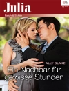 Cover of Ally Blake: Ein Nachbar für gewisse Stunden