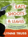 Cover of Lynne Truss: Eats, Shoots and Leaves