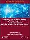 Bìa của Yuliya Mishura & Georgiy Shevchenko: Theory and Statistical Applications of Stochastic Processes Bìa của Yuliya Mishura & Georgiy Shevchenko: Theory and Statistical Applications of Stochastic Processes