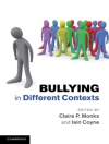 Cover of Iain Coyne & Claire P. Monks: Bullying in Different Contexts