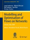 Cover of Luigi Ambrosio & Alberto Bressan: Modelling and Optimisation of Flows on Networks