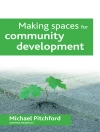 Portada de Michael Pitchford: Making spaces for community development