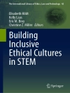 Cover of Elisabeth Hildt & Kelly Laas: Building Inclusive Ethical Cultures in STEM