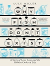 Cover of Lulu Miller: Why Fish Don't Exist