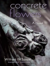 Sampul Wilfried N'Sondé: Concrete Flowers