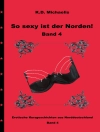 Pokrywa marylou73 & K.D. Michaelis: So sexy ist der Norden! Band 4