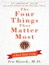 Cover of Ira Byock: Four Things That Matter Most - 10th Anniversary Edition