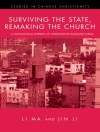 Cover of Li Ma & Jin Li: Surviving the State, Remaking the Church