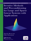 Обложка Daniele (University of Roma Tor Vergata, Rome, Italy) Bertaccini & Fabio (Universita degli Studi dell'Insubria, Dipartimento di Scienza ed Alta Tecnologia, Como, Italy) Durastante: Iterative Methods and Preconditioning for Large and Sparse Linear Systems Обложка Daniele (University of Roma Tor Vergata, Rome, Italy) Bertaccini & Fabio (Universita degli Studi dell'Insubria, Dipartimento di Scienza ed Alta Tecnologia, Como, Italy) Durastante: Iterative Methods and Preconditioning for Large and Sparse Linear Systems