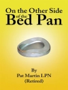 Cover of Pat Martin: On the Other Side of the Bed Pan