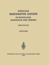 Örtmek H. Schwiegk & F. Turba: Radioactive Isotopes in Physiology Diagnostics and Therapy / Künstliche Radioaktive Isotope in Physiologie Diagnostik und Therapie