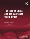 Cover of Li Xing: Rise of China and the Capitalist World Order