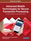 Обкладинка Aruna & Preeta: Advanced Mobile Technologies for Secure Transaction Processing: Emerging Research and Opportunities