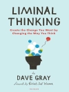 Cover of Dave Gray: Liminal Thinking