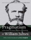 Cover of James: Pragmatism - A New Name for Some Old Ways of Thinking by William James