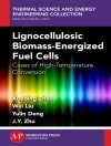 Örtmek Yulin Deng & Wei Liu: Lignocellulosic Biomass-Energized Fuel Cells