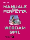 Omslag till Helen: Manuale della perfetta webcam girl