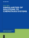 Copertina de Piotr Biler: Singularities of Solutions to Chemotaxis Systems Copertina de Piotr Biler: Singularities of Solutions to Chemotaxis Systems