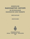 Örtmek H. Schwiegk & F. Turba: Radioactive Isotopes in Physiology Diagnostics and Therapy / Künstliche Radioaktive Isotope in Physiologie Diagnostik und Therapie