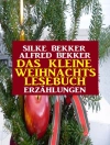 Cover von Alfred Bekker & Silke Bekker: Das kleine Weihnachtslesebuch: Erzählungen