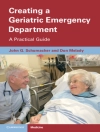 Cover of Don Melady & John Schumacher: Creating a Geriatric Emergency Department