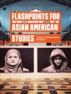 Omslag till Cathy Schlund-Vials: Flashpoints for Asian American Studies