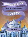 Cover of Tony Ward: Unravelling Sussex