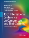 Cover of Matthew Read & Sham Rane: 13th International Conference on Compressors and Their Systems