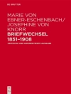 Cover of Ulrike Tanzer & Irene Fußl: Marie von Ebner-Eschenbach / Josephine von Knorr. Briefwechsel 1851–1908