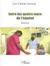 का आवरण Yeo: Entre les quatre murs de l’hôpital