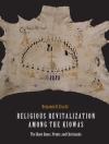 perlindungan daripada Benjamin R. Kracht: Religious Revitalization among the Kiowas