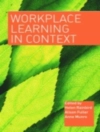 Cover of Alison Fuller & Anne Munro: Workplace Learning in Context
