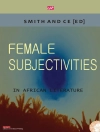 Couverture du Charles Smith & Chin Ce: Female Subjectivities in African Literature