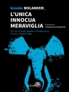 Cover of Brooke Bolander: L’unica innocua meraviglia