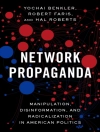 Cover of Yochai Benkler & Robert Faris: Network Propaganda