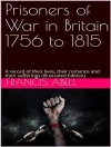 Copertina de Abell & Francis: Prisoners of war in Britain 1756 to 1815; a record of their lives, their romance and their sufferings
