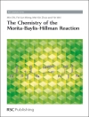 Portada de Mei-Xin Zhao & Yin Wei: Chemistry of the Morita-Baylis-Hillman Reaction