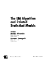 Copertina di Michiko Watanabe & Kazunori Yamaguchi: The EM Algorithm and Related Statistical Models Copertina di Michiko Watanabe & Kazunori Yamaguchi: The EM Algorithm and Related Statistical Models