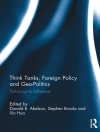 Hoes van Donald (University of Western Ontario) Abelson & Stephen Brooks: Think Tanks, Foreign Policy and Geo-Politics