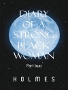 Örtmek Holmes: Diary of a Strong Black Woman
