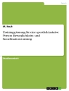 Hoes van M. Koch: Trainingsplanung für eine sportlich inaktive Person. Beweglichkeits- und Koordinationstraining