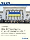 غلاف Marian Madela: Der Reformprozess in der Ukraine 2014-2017