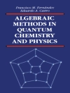 Örtmek E.A. Castro & Francisco M. (University Nacional de La Plata, Argentina) Fernandez: Algebraic Methods in Quantum Chemistry and Physics Örtmek E.A. Castro & Francisco M. (University Nacional de La Plata, Argentina) Fernandez: Algebraic Methods in Quantum Chemistry and Physics