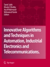 Cover of Tarek Sobh & Khaled Elleithy: Innovative Algorithms and Techniques in Automation, Industrial Electronics and Telecommunications