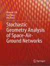 perlindungan daripada Minwei Shi & Kai Yang: Stochastic Geometry Analysis of Space-Air-Ground Networks