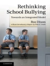 Cover of Roz Dixon & Peter K. Smith: Rethinking School Bullying