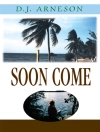 的封面 Donald & Joyce Arneson: Soon Come